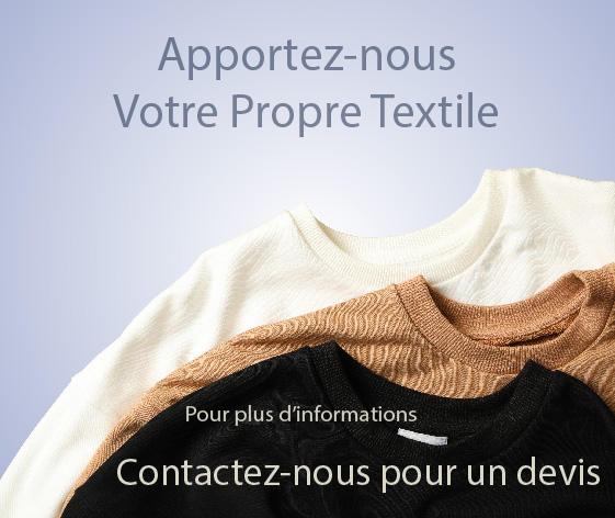 Possibilité de personnaliser votre textile, vos vêtements